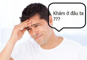 KHÁM NAM KHOA Ở BỆNH VIỆN HAY PHÒNG KHÁM TƯ NHÂN